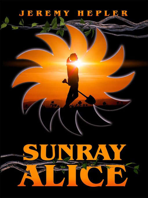 Title details for Sunray Alice by Jeremy Hepler - Available